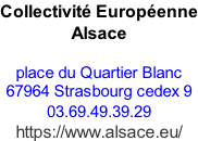 Collectivité Européenne Alsace   place du Quartier Blanc  67964 Strasbourg cedex 9  03.69.49.39.29  https://www.alsace.eu/